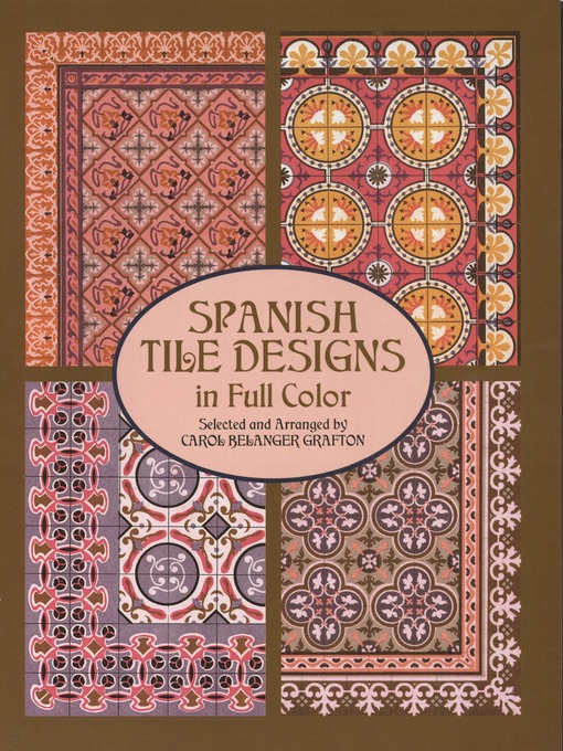 Title details for Spanish Tile Designs in Full Color by Carol Belanger Grafton - Wait list